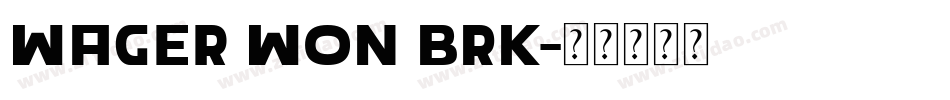 Wager Won BRK字体转换